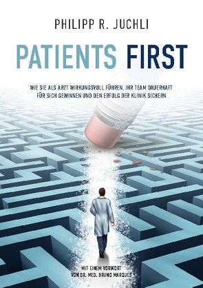 Patients First von Juchli,  Philipp R.