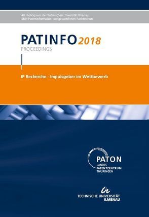 PATINFO2018 „IP Recherche – lmpulsgeber im Wettbewerb“ von Hoock,  Christoph, Milde,  Sabine