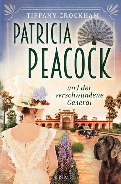 Patricia Peacock-Reihe / Patricia Peacock und der verschwundene General von Crockham,  Tiffany