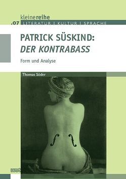 Patrick Süskind: ‚Der Kontrabaß‘ von Soeder,  Thomas