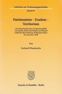 Patrimonium – Feudum – Territorium. von Pfannkuche,  Gerhard