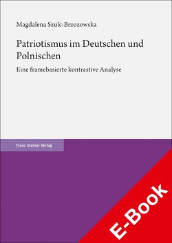 Patriotismus im Deutschen und Polnischen von Szulc-Brzozowska,  Magdalena