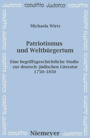 Patriotismus und Weltbürgertum von Wirtz,  Michaela