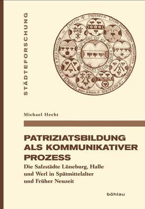 Patriziatsbildung als kommunikativer Prozess von Hecht,  Michael