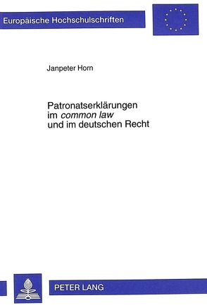 Patronatserklärungen im «common law» und im deutschen Recht von Horn,  Janpeter