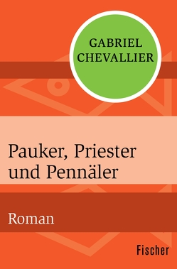 Pauker, Priester und Pennäler von Chevallier,  Gabriel, Schacht,  Roland