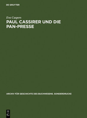 Paul Cassirer und die Pan-Presse von Caspers,  Eva