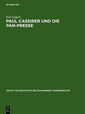 Paul Cassirer und die Pan-Presse von Caspers,  Eva