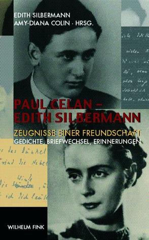 Paul Celan – Edith Silbermann von Colin,  Amy-Diana, Silbermann,  Edith