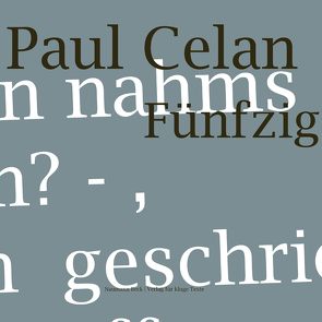 Paul Celan Fünfzig von Ames,  Konstantin, Auerochs,  Bernd, Beck,  Mathias, Colin,  Amy-Diana, Gutenberg,  Norbert, Karr,  Ruven