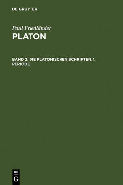 Paul Friedländer: Platon / Die platonischen Schriften, 1. Periode von Friedländer,  Paul