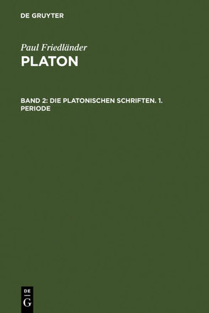 Paul Friedländer: Platon / Die platonischen Schriften, 1. Periode von Friedländer,  Paul