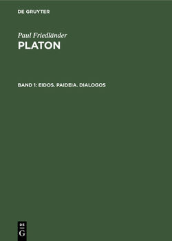 Paul Friedländer: Platon / Eidos. Paideia. Dialogos von Friedländer,  Paul