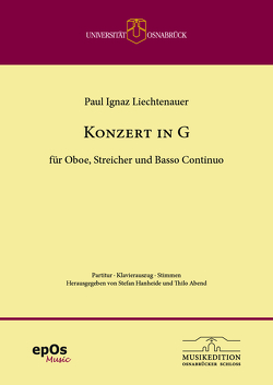 Paul Ignaz Liechtenauer – Konzert in G für Oboe, Streicher und Basso Continuo von Abend,  Thilo, Hanheide,  Stefan, Liechtenauer,  Paul Ignaz