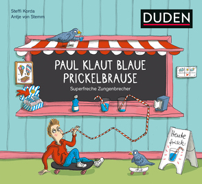 Paul klaut blaue Prickelbrause – Superfreche Zungenbrecher – ab 5 Jahren von Korda,  Steffi, von Stemm,  Antje