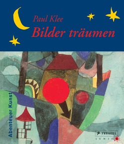 Paul Klee – Bilder träumen von Schemm,  Jürgen von