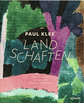 Paul Klee – Landschaften von Klingsöhr-Leroy,  Cathrin