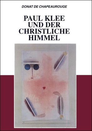 Paul Klee und der christliche Himmel von Chapeaurouge,  Donat de