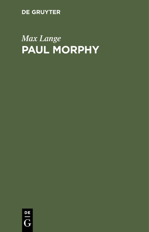 Paul Morphy von Lange,  Max