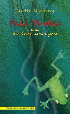 Paul Pontus und die Reise nach Nymm von Severing,  Anette