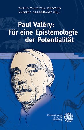 Paul Valéry: Für eine Epistemologie der Potentialität von Allerkamp,  Andrea, Valdivia Orozco,  Pablo