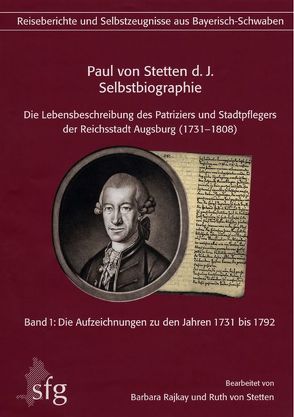Paul von Stetten d. J. – Selbstbiographie von Rajkay,  Barbara, Stetten,  Ruth von