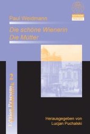 Paul Weidmann: „Die schöne Wienerin“ und „Die Mütter“ von Puchalski,  Lucjan