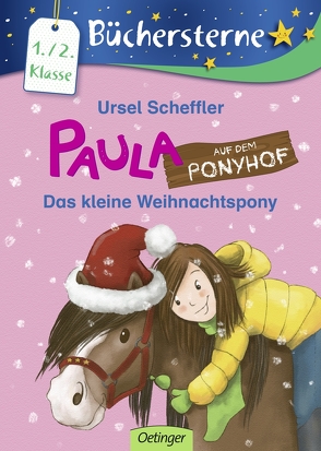 Paula auf dem Ponyhof. Das kleine Weihnachtspony von Gerigk,  Julia, Scheffler,  Ursel