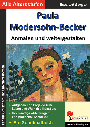 Paula Modersohn-Becker … anmalen und weitergestalten von Berger,  Eckhard