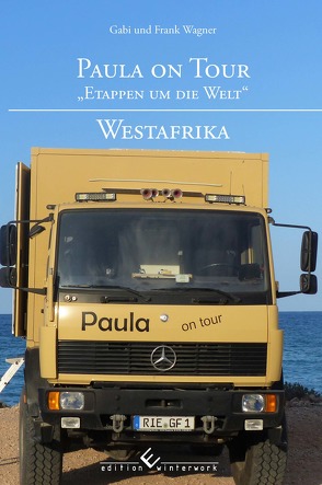 Paula on Tour – „Etappen um die Welt“ von Wagner,  Frank, Wagner,  Gabi