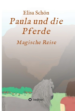 Paula und die Pferde von Schön,  Elisa