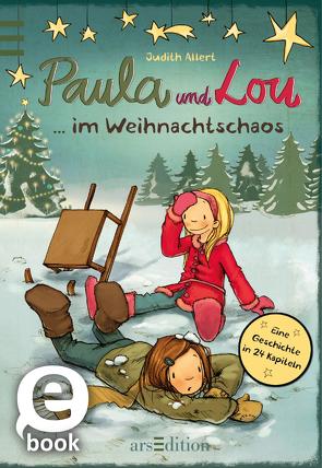 Paula und Lou – … im Weihnachtschaos (Paula und Lou 8) von Allert,  Judith, Tourlonias,  Joelle
