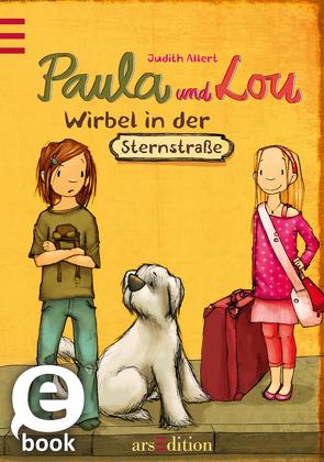Paula und Lou – Wirbel in der Sternstraße (Paula und Lou 1) von Allert,  Judith, Tourlonias,  Joelle