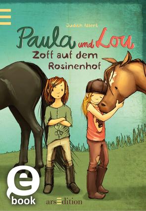 Paula und Lou – Zoff auf dem Rosinenhof (Paula und Lou 6) von Allert,  Judith, Tourlonias,  Joelle