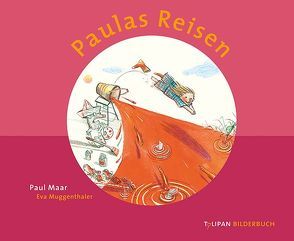 Paulas Reisen von Maar,  Paul, Muggenthaler,  Eva