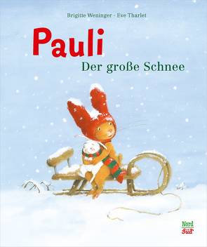 Pauli. Der große Schnee von Tharlet,  Eve, Weninger,  Brigitte