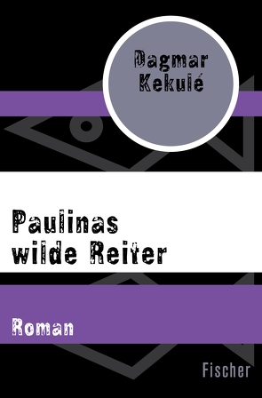 Paulinas wilde Reiter von Kekulé,  Dagmar