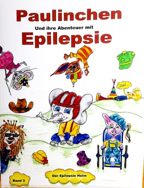 Paulinchen und ihre Abenteuer mit Epilepsie Band 3 von Stenger,  Sandra