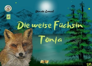 Paulinchens Märchenwelt / Die weise Füchsin Tonja_The wise fox Tonja von Becker,  Renate Anna, Siwik,  Barbara, Zawrel,  Renate