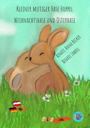 Paulinchens Märchenwelt / Kleiner mutiger Hase Hoppel, Weihnachtshase und Osterhase von Becker,  Renate Anna, Heuvens,  Theo, Zawrel,  Renate