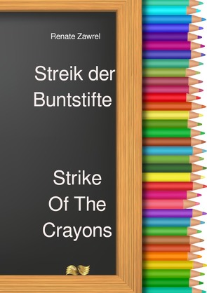 Paulinchens Märchenwelt / Streik der Buntstifte – Strike Of The Crayons von Becker,  Renate Anna, Siwik,  Barbara, Zawrel,  Renate