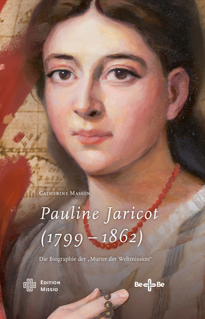 Pauline Jaricot (1799 – 1862) von Masson,  Catherine