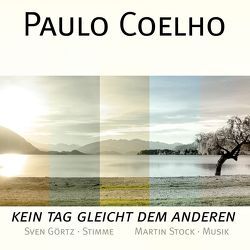 Paulo Coelho – Kein Tag gleicht dem anderen von Coelho,  Paulo, Stock,  Martin