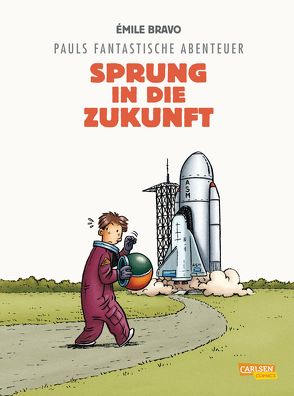 Pauls fantastische Abenteuer 1: Sprung in die Zukunft von Bravo,  Emile, Pröfrock,  Ulrich