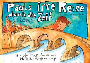 Pauls irre Reise durch die Zeit von Engel,  Peter, Memminger,  Josef