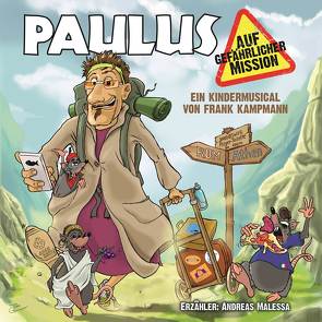 Paulus auf gefährlicher Mission von Kampmann,  Frank