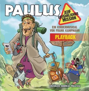 Paulus auf gefährlicher Mission PLAYBACK CD von Kampmann,  Frank