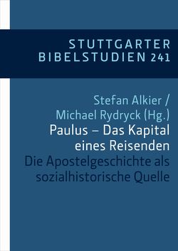 Paulus – Das Kapital eines Reisenden von Alkier,  Stefan, Huttner,  Ulrich, Rohde,  Dorothea, Rydryck,  Michael, Weiß,  Alexander