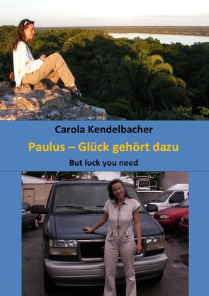 Paulus von Kendelbacher,  Carola