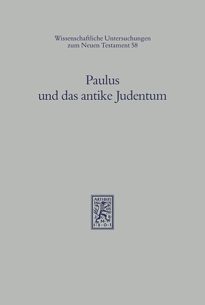 Paulus und das antike Judentum von Heckel,  Ulrich, Hengel,  Martin